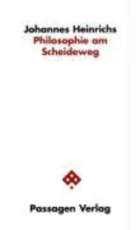 Cover: 9783851655223 | Philosophie am Scheideweg | Johannes Heinrichs | Taschenbuch | 160 S.