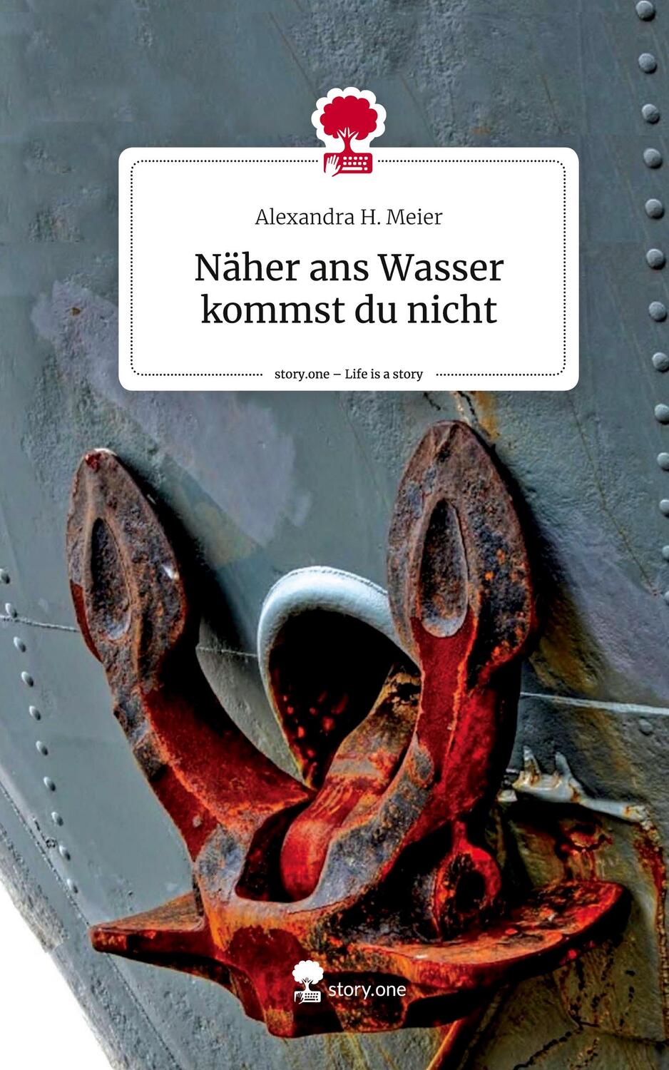 Cover: 9783711510006 | Näher ans Wasser kommst du nicht. Life is a Story - story.one | Meier