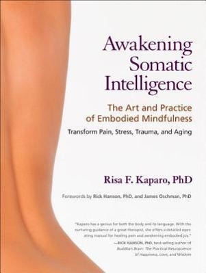 Cover: 9781583944172 | Awakening Somatic Intelligence | Risa F., Ph.D. Kaparo | Taschenbuch