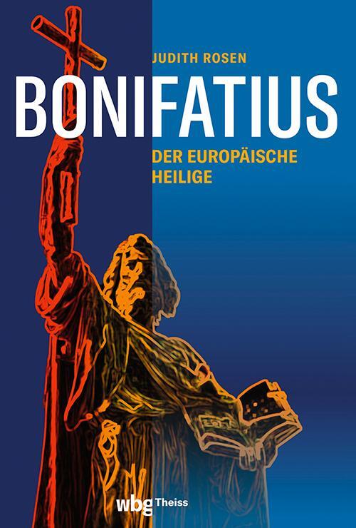 Cover: 9783806245035 | Bonifatius | Der europäische Heilige | Judith Rosen M. A. | Buch