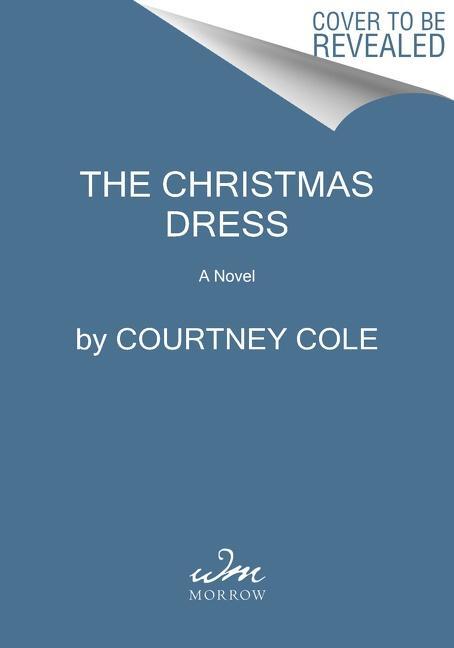 Cover: 9780063099852 | The Christmas Dress | A Novel | Courtney Cole | Taschenbuch | Englisch