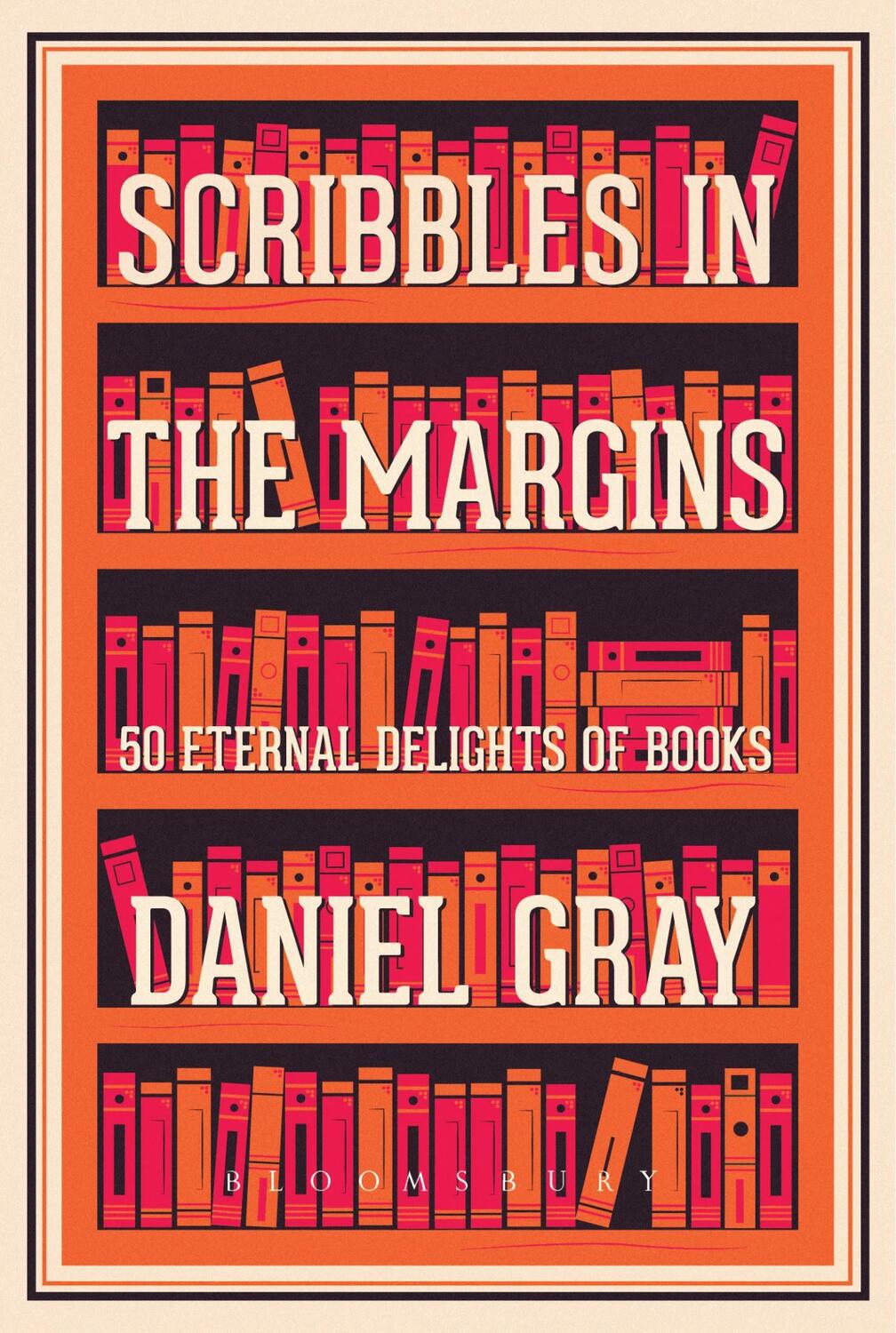 Cover: 9781408883945 | Scribbles in the Margins | 50 Eternal Delights of Books | Daniel Gray