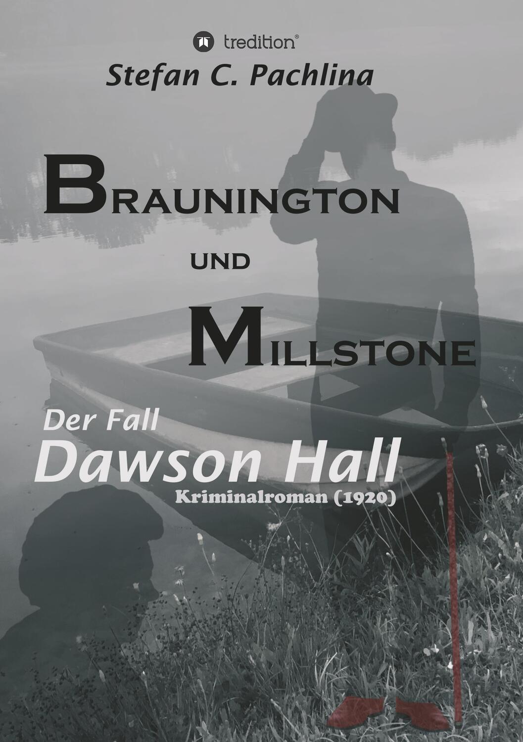 Cover: 9783749787623 | Braunington und Millstone | Der Fall Dawson Hall | Stefan C. Pachlina