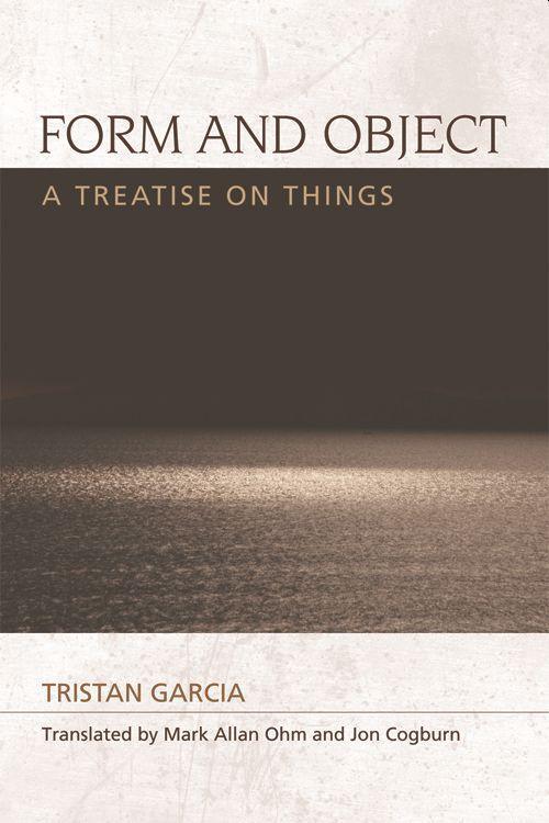 Cover: 9780748681501 | Form and Object | A Treatise on Things | Tristan Garcia | Taschenbuch