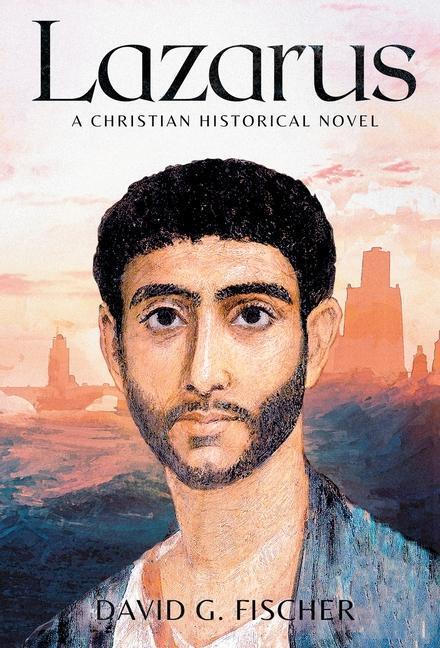Cover: 9798986084329 | Lazarus | A Christian Historical Novel | David G. Fischer | Buch