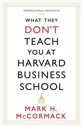 Cover: 9781781253397 | What They Don't Teach You At Harvard Business School | Mark McCormack