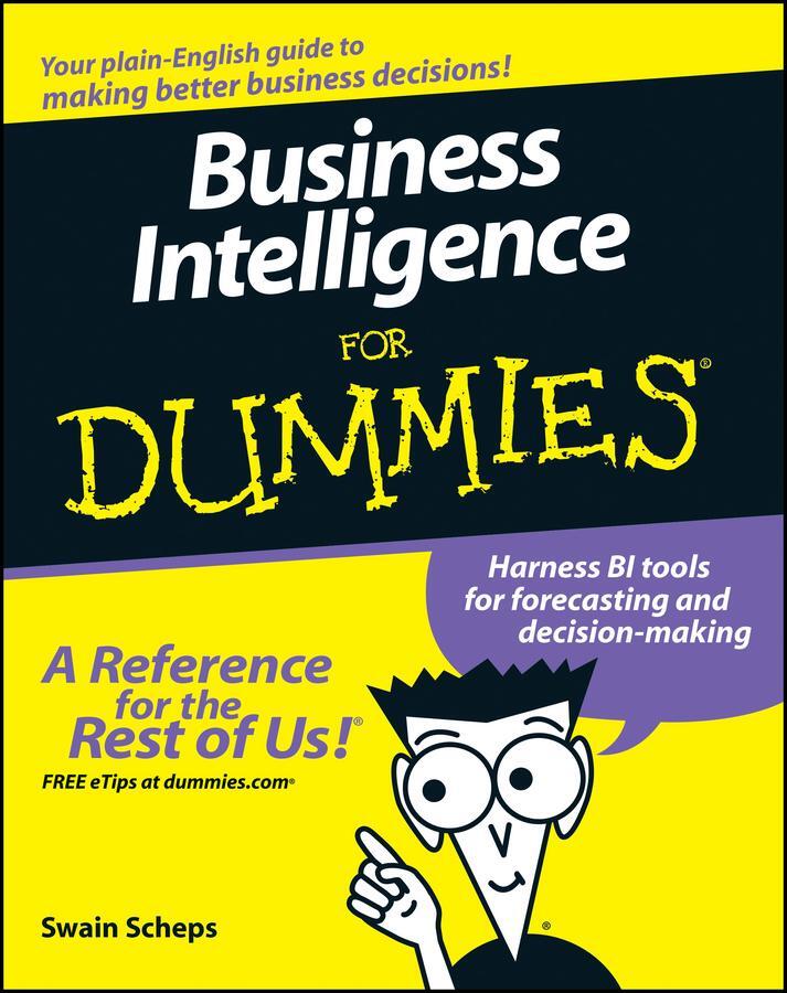 Cover: 9780470127230 | Business Intelligence For Dummies | Swain Scheps | Taschenbuch | 2008