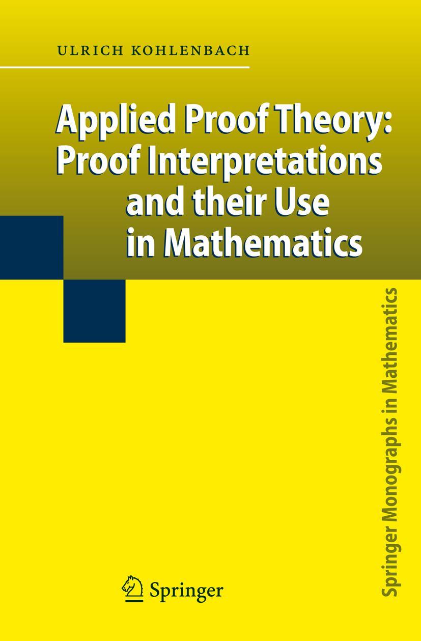 Cover: 9783642096273 | Applied Proof Theory: Proof Interpretations and their Use in...