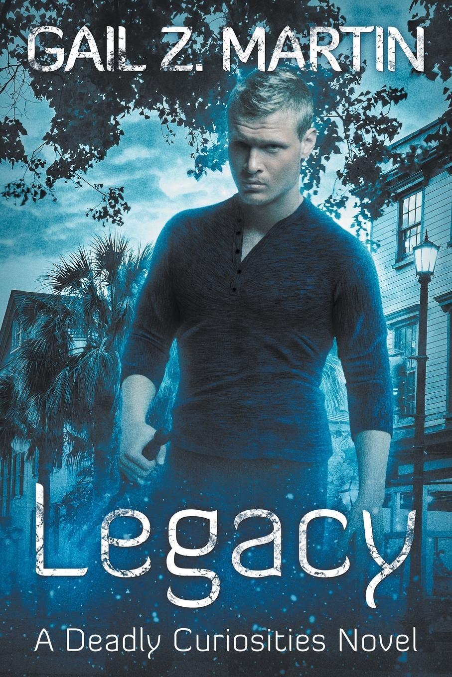 Cover: 9781647950200 | Legacy | Deadly Curiosities Book 5 - A Supernatural Mystery Adventure