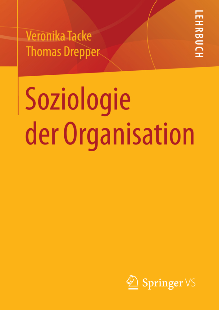 Cover: 9783658150624 | Soziologie der Organisation | Veronika Tacke (u. a.) | Taschenbuch