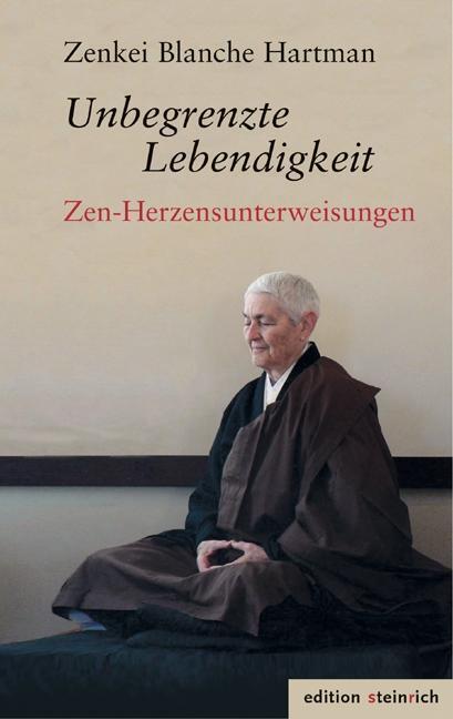 Cover: 9783942085588 | Unbegrenzte Lebendigkeit | Zen-Herzensunterweisungen | Hartman | Buch