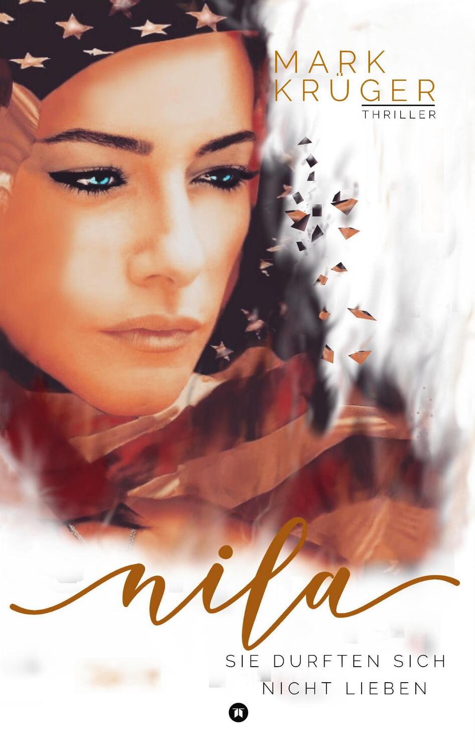 Cover: 9783734525797 | Nila | Sie durften sich nicht lieben | Mark Krüger | Taschenbuch