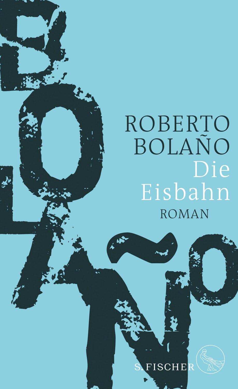 Cover: 9783103974195 | Die Eisbahn | Roman | Roberto Bolaño | Buch | 224 S. | Deutsch | 2021
