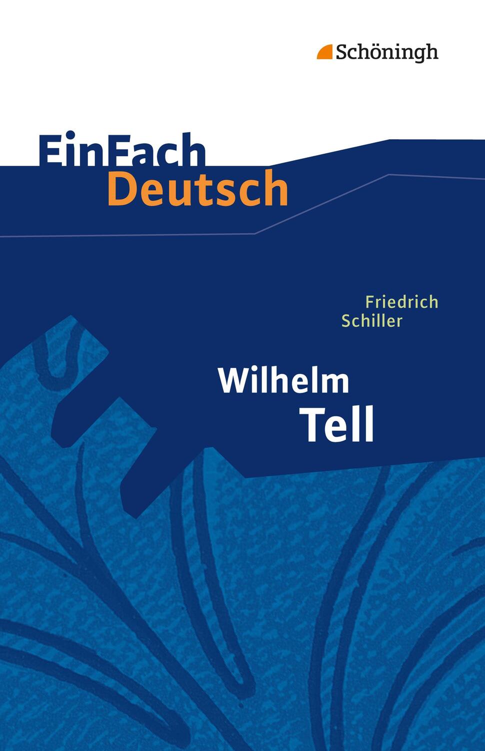Cover: 9783140223003 | Wilhelm Tell. EinFach Deutsch Textausgaben | Friedrich von Schiller