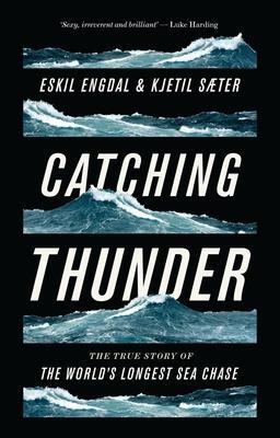Cover: 9781786990877 | Catching Thunder | The True Story of the World's Longest Sea Chase