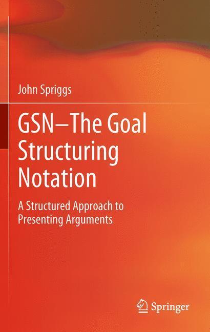 Cover: 9781447160076 | GSN - The Goal Structuring Notation | John Spriggs | Taschenbuch | XIV