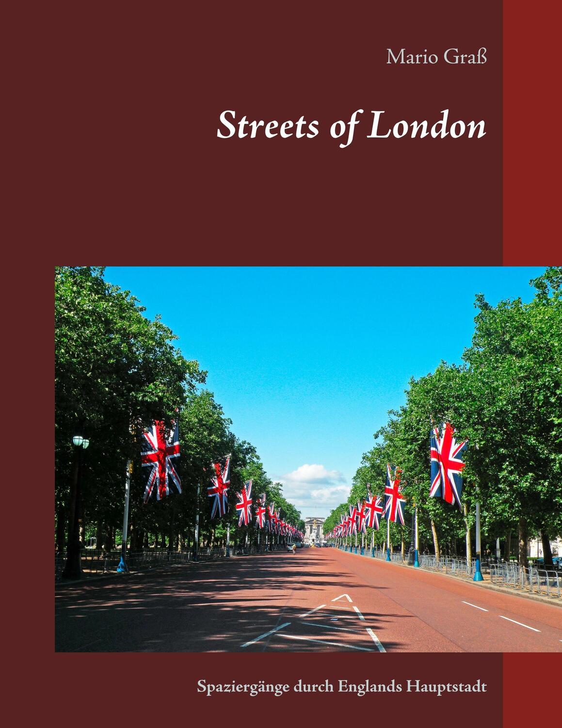 Cover: 9783746048529 | Streets of London | Spaziergänge durch Englands Hauptstadt | Graß
