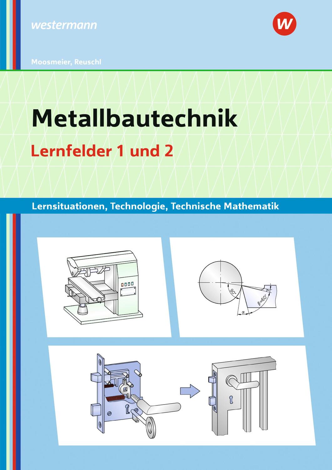 Cover: 9783427743941 | Metallbautechnik: Technologie, Technische Mathematik. Lernfelder 1...