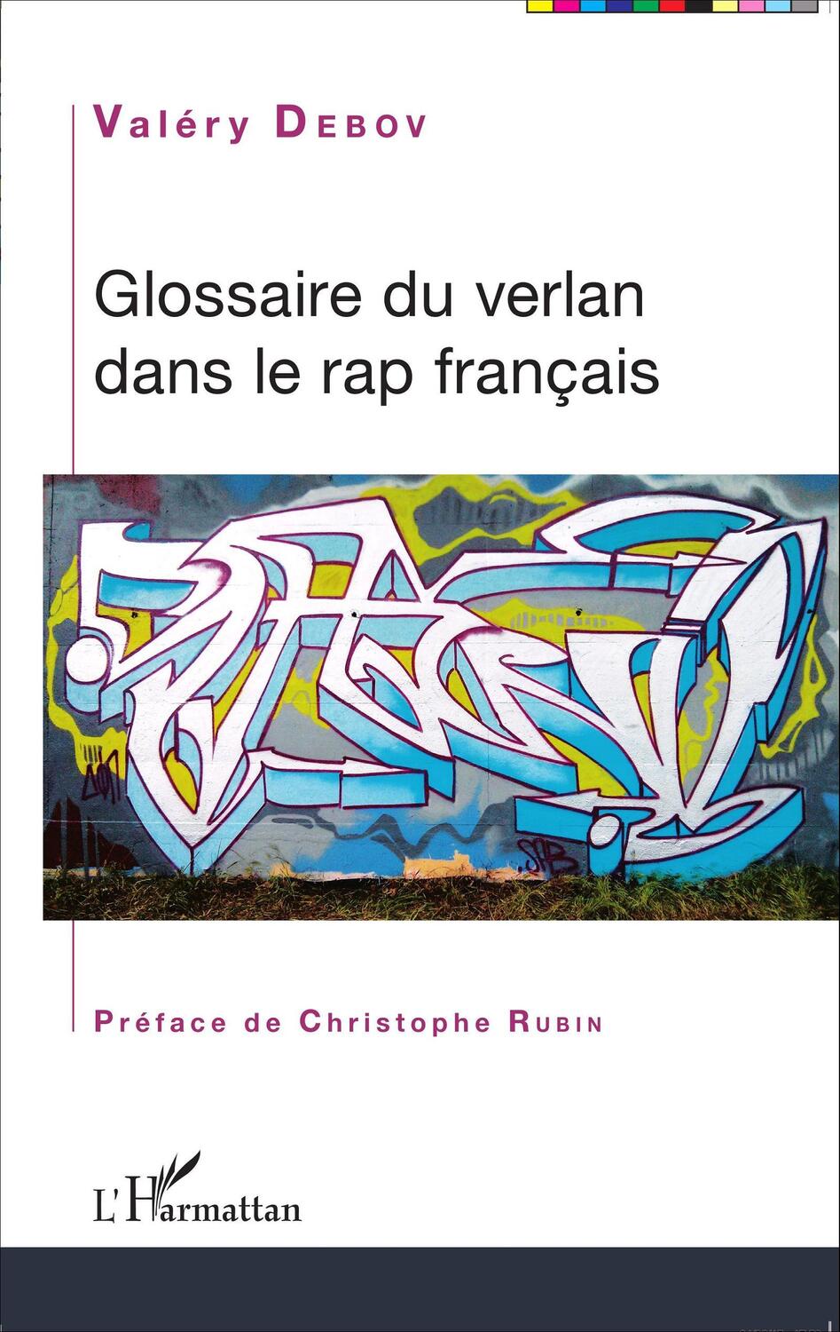 Cover: 9782343055572 | Glossaire du verlan dans le rap français | Valéry Debov | Taschenbuch