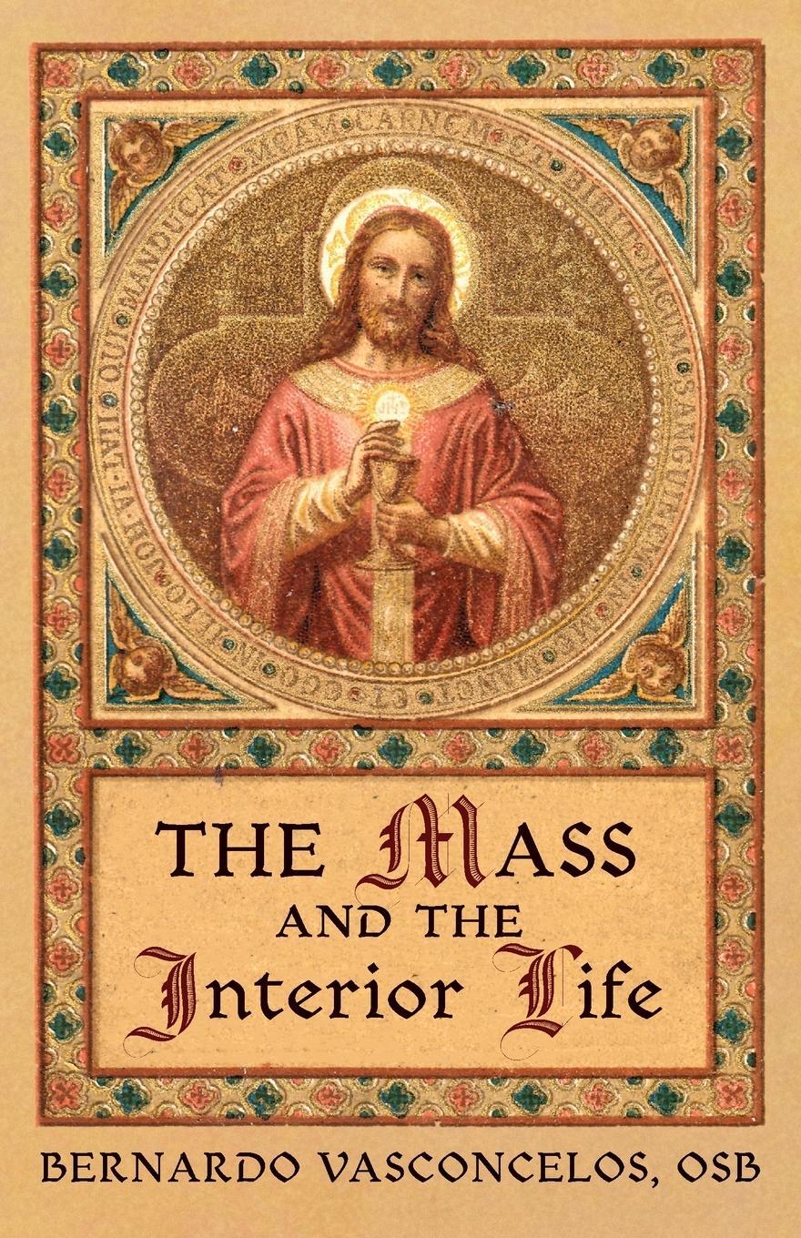Cover: 9781989905364 | The Mass and The Interior Life | Bernardo Vasconcelos | Taschenbuch