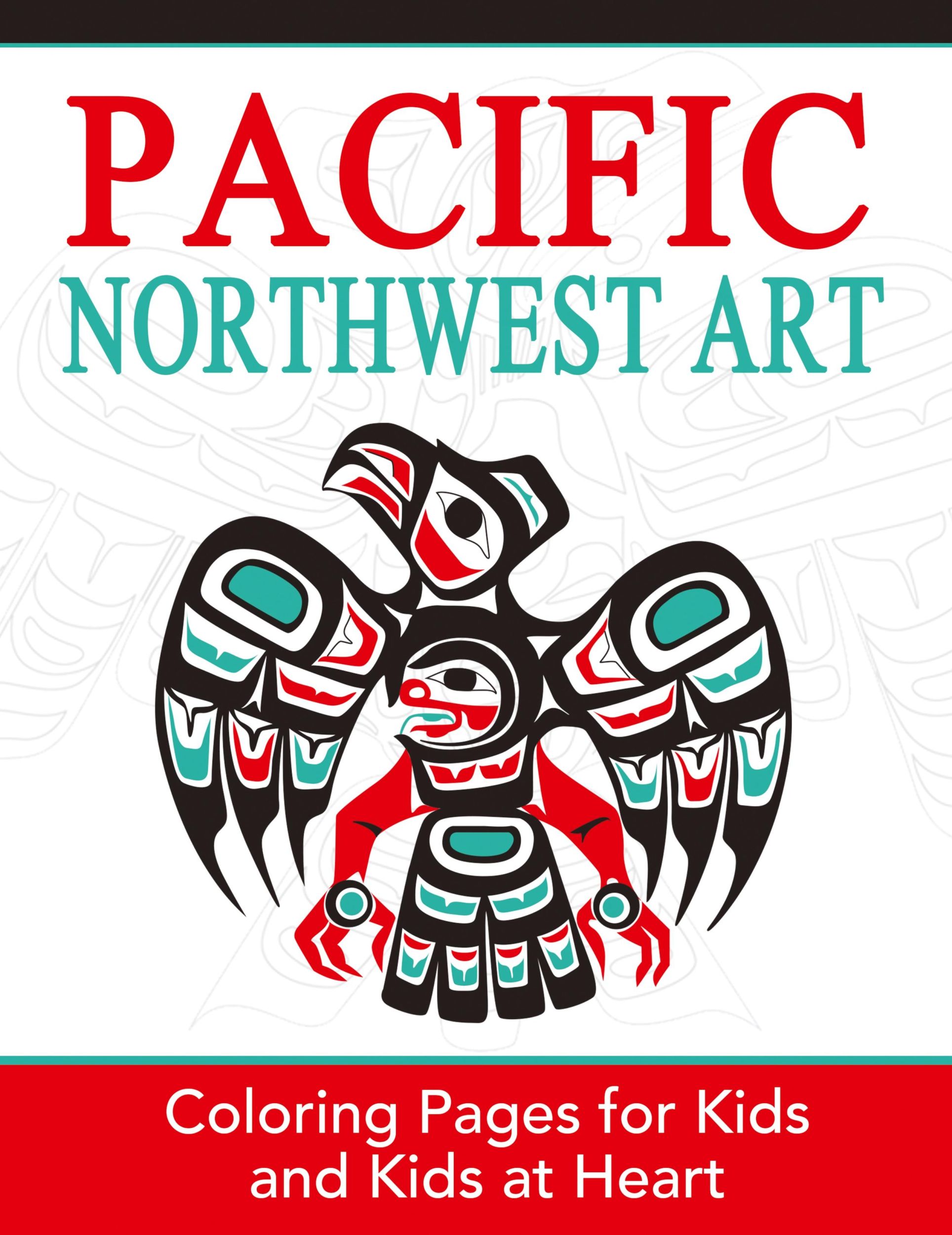 Cover: 9781948344319 | Pacific Northwest Art | Coloring Pages for Kids and Kids at Heart