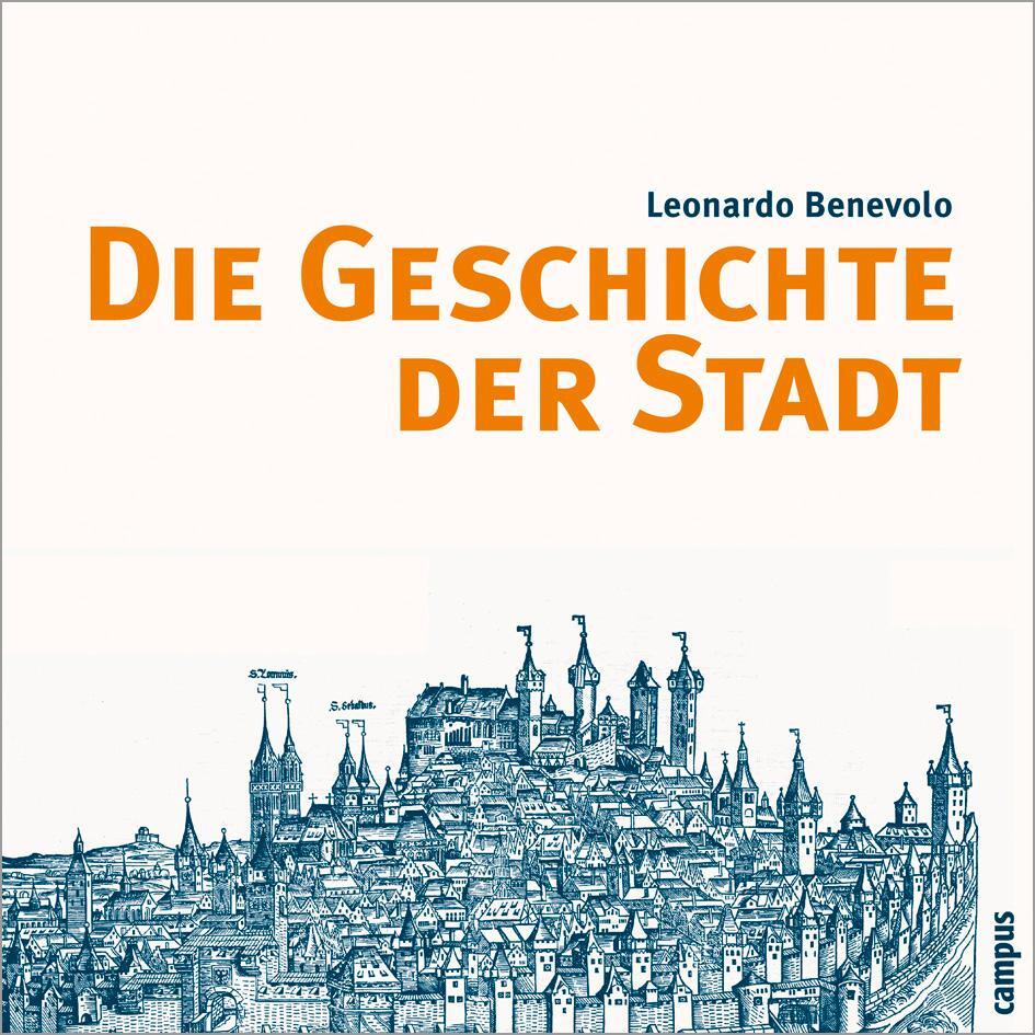 Cover: 9783593384924 | Die Geschichte der Stadt | Leonardo Benevolo | Buch | 1067 S. | 2007