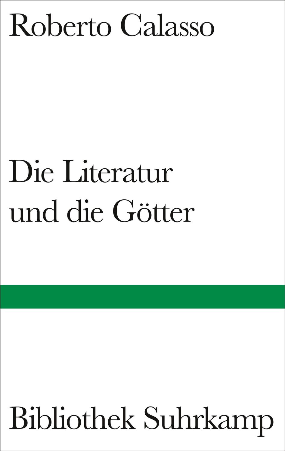 Cover: 9783518225035 | Die Literatur und die Götter | Roberto Calasso | Buch | 183 S. | 2018