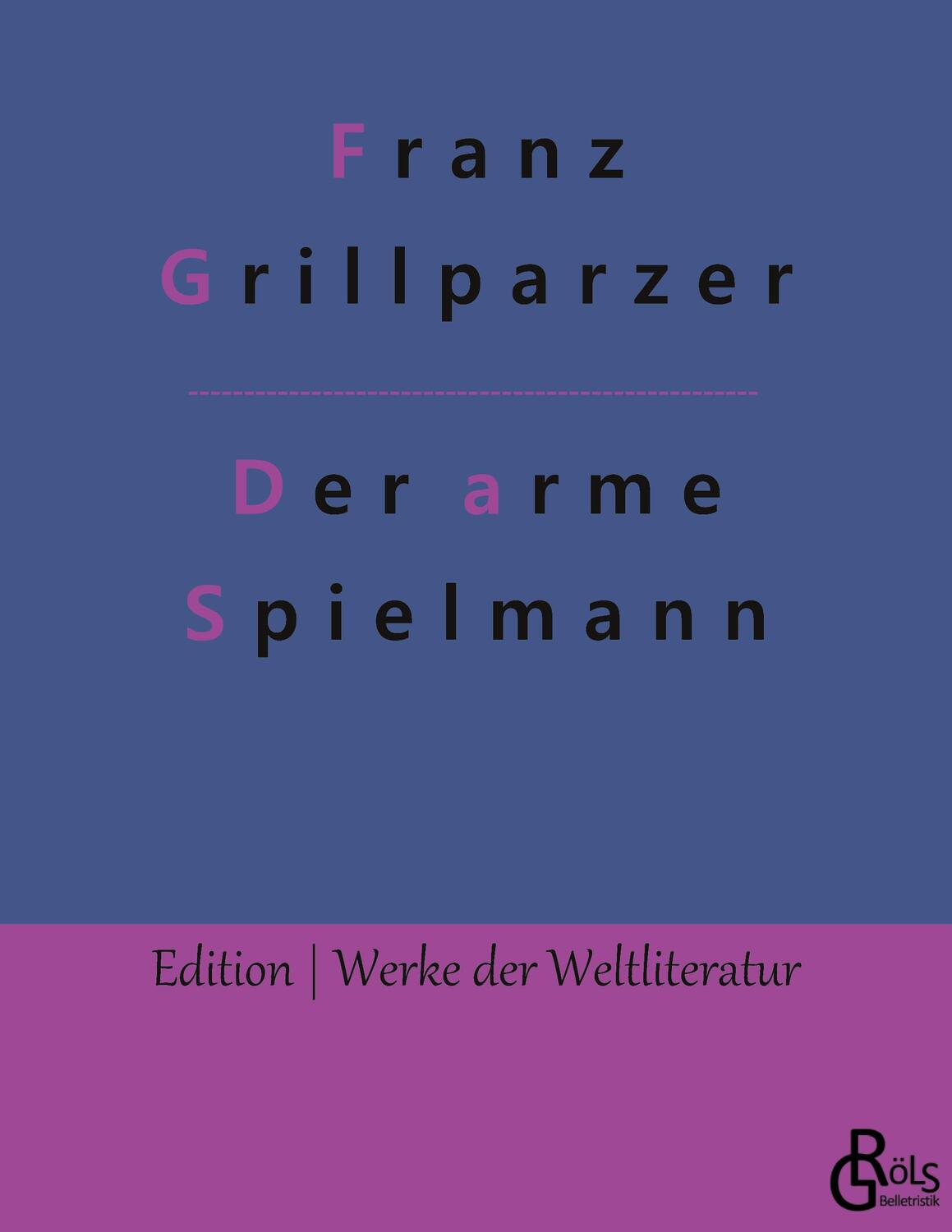Cover: 9783966376273 | Der arme Spielmann | Franz Grillparzer | Taschenbuch | Paperback