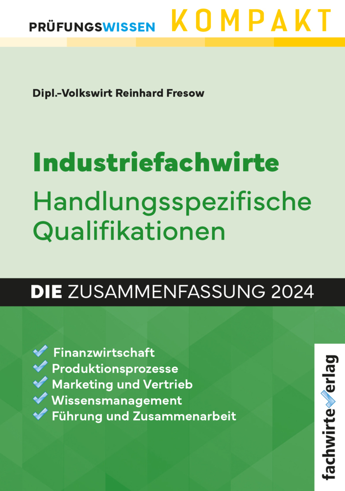 Cover: 9783958873933 | Industriefachwirte: Die Zusammenfassung | Reinhard Fresow | Buch