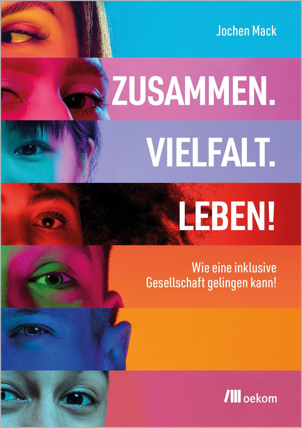 Cover: 9783987260902 | Zusammen. Vielfalt. Leben! | Jochen Mack | Taschenbuch | 184 S. | 2024