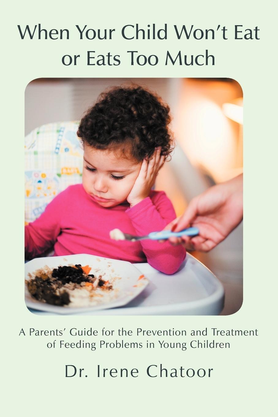 Cover: 9781475912456 | When Your Child Won't Eat or Eats Too Much | Irene Chatoor MD | Buch