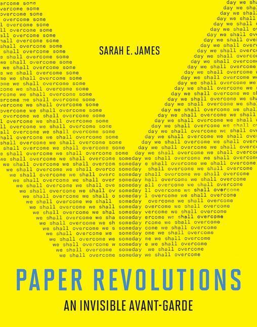 Cover: 9780262046565 | Paper Revolutions: An Invisible Avant-Garde | Sarah E. James | Buch