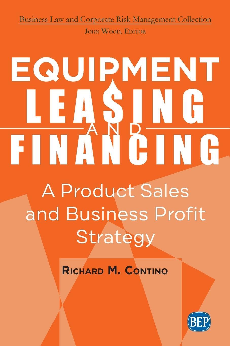Cover: 9781949991925 | Equipment Leasing and Financing | Richard M. Contino | Taschenbuch