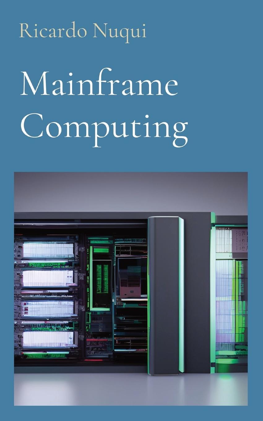 Cover: 9789811874574 | Mainframe Computing | Ricardo Nuqui | Taschenbuch | Paperback | 2023