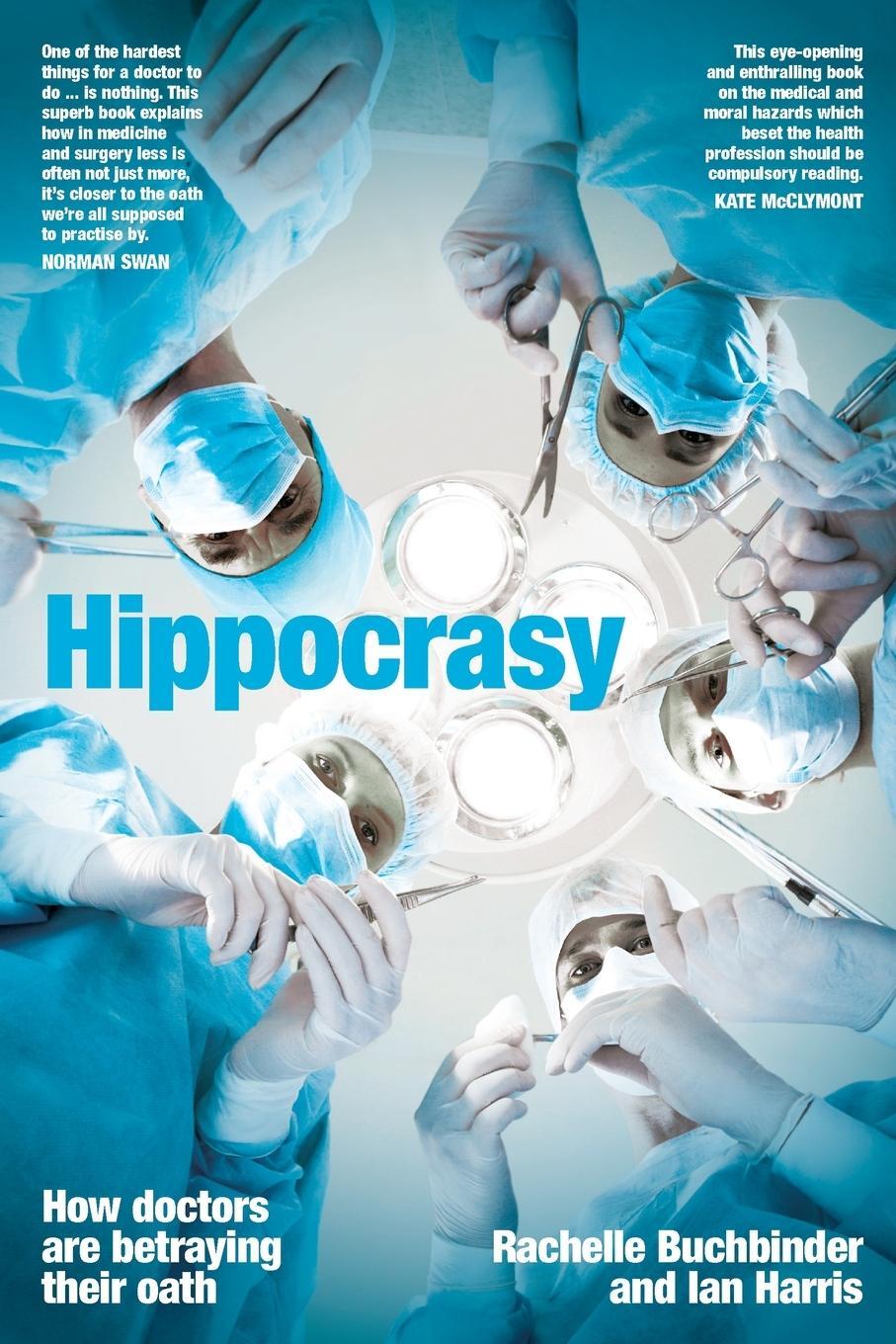 Cover: 9781742237350 | Hippocrasy | How doctors are betraying their oath | Ian Harris | Buch