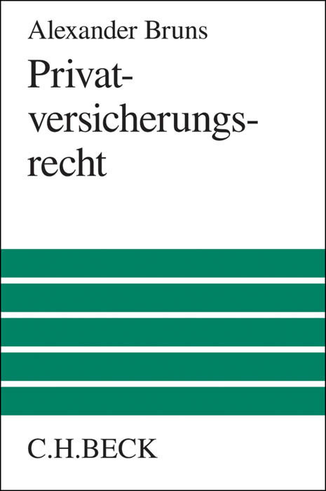 Cover: 9783406674457 | Privatversicherungsrecht | Alexander Bruns | Buch | Deutsch | 2015