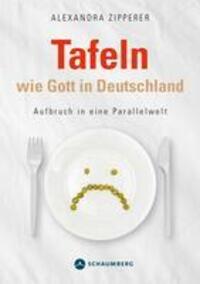 Cover: 9783910306035 | Tafeln wie Gott in Deutschland | Aufbruch in eine Parallelwelt | Buch
