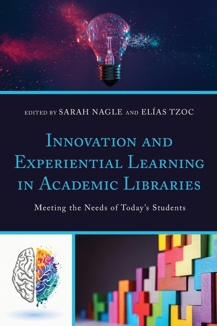 Cover: 9781538151846 | Innovation and Experiential Learning in Academic Libraries | Tzoc