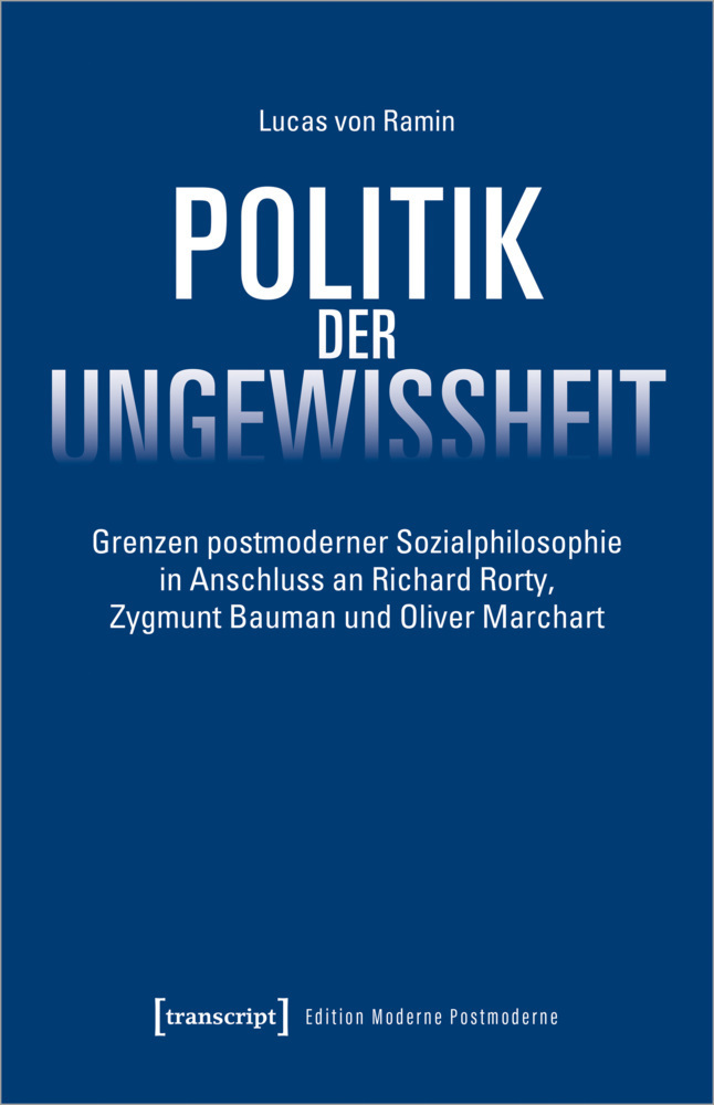 Cover: 9783837661934 | Politik der Ungewissheit | Lucas von Ramin | Taschenbuch | 370 S.