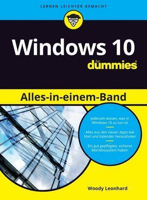 Cover: 9783527713806 | Windows 10 Alles-in-einem-Band für Dummies | Woody Leonhard | Buch