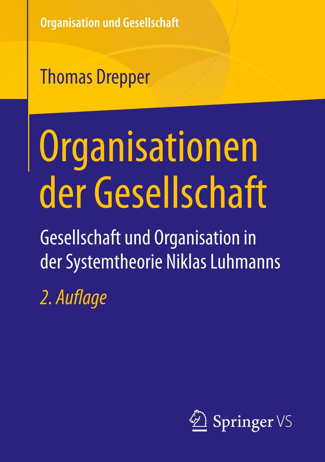 Cover: 9783658217174 | Organisationen der Gesellschaft | Thomas Drepper | Taschenbuch