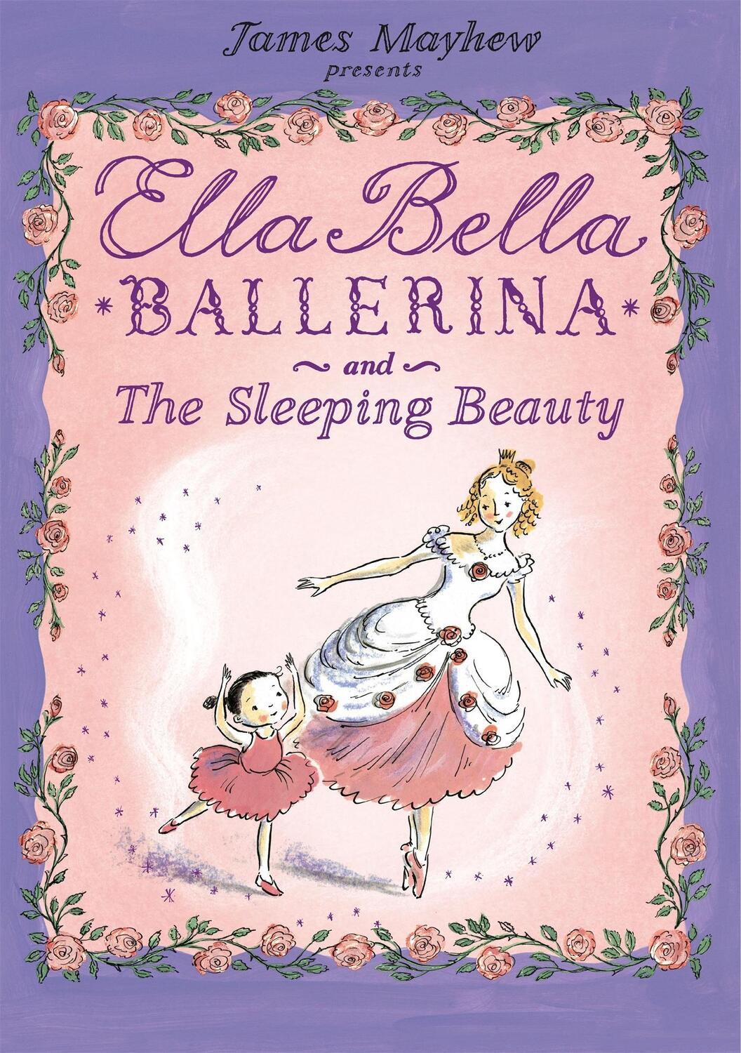 Cover: 9781846162992 | Ella Bella Ballerina and the Sleeping Beauty | James Mayhew | Buch