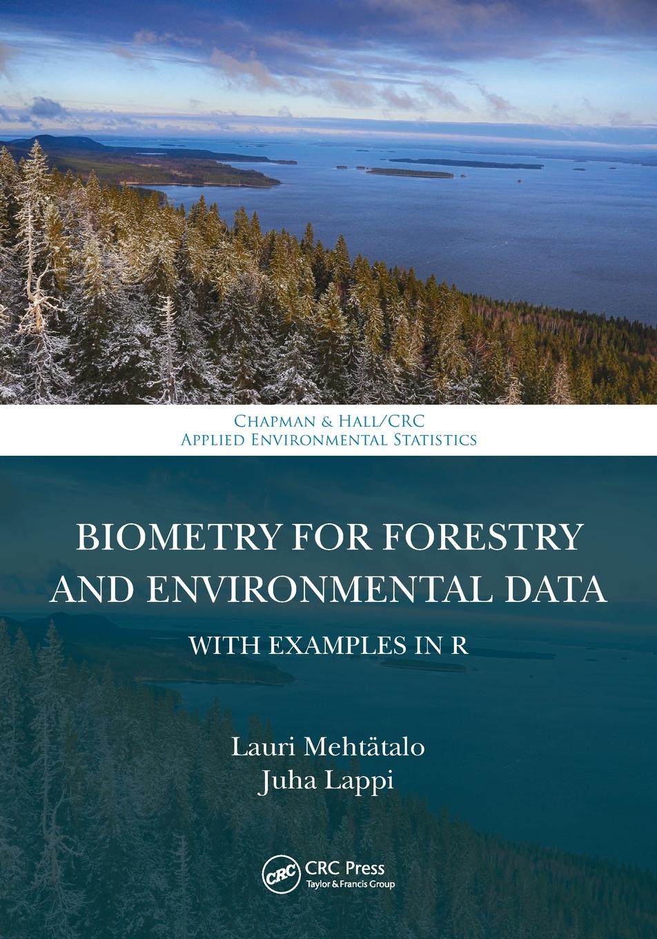 Cover: 9780367508456 | Biometry for Forestry and Environmental Data | With Examples in R