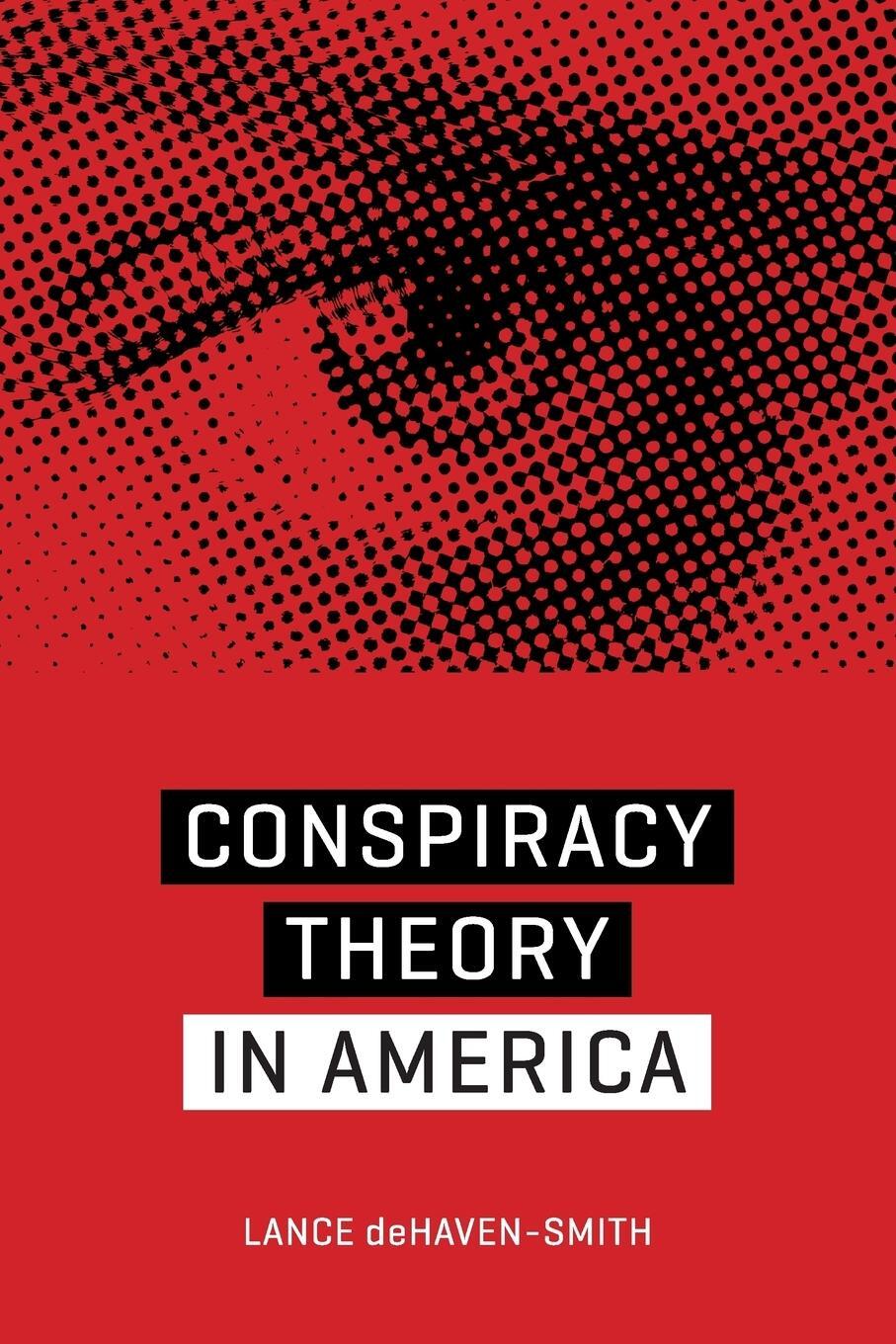 Cover: 9780292757691 | Conspiracy Theory in America | Lance Dehaven-Smith | Taschenbuch