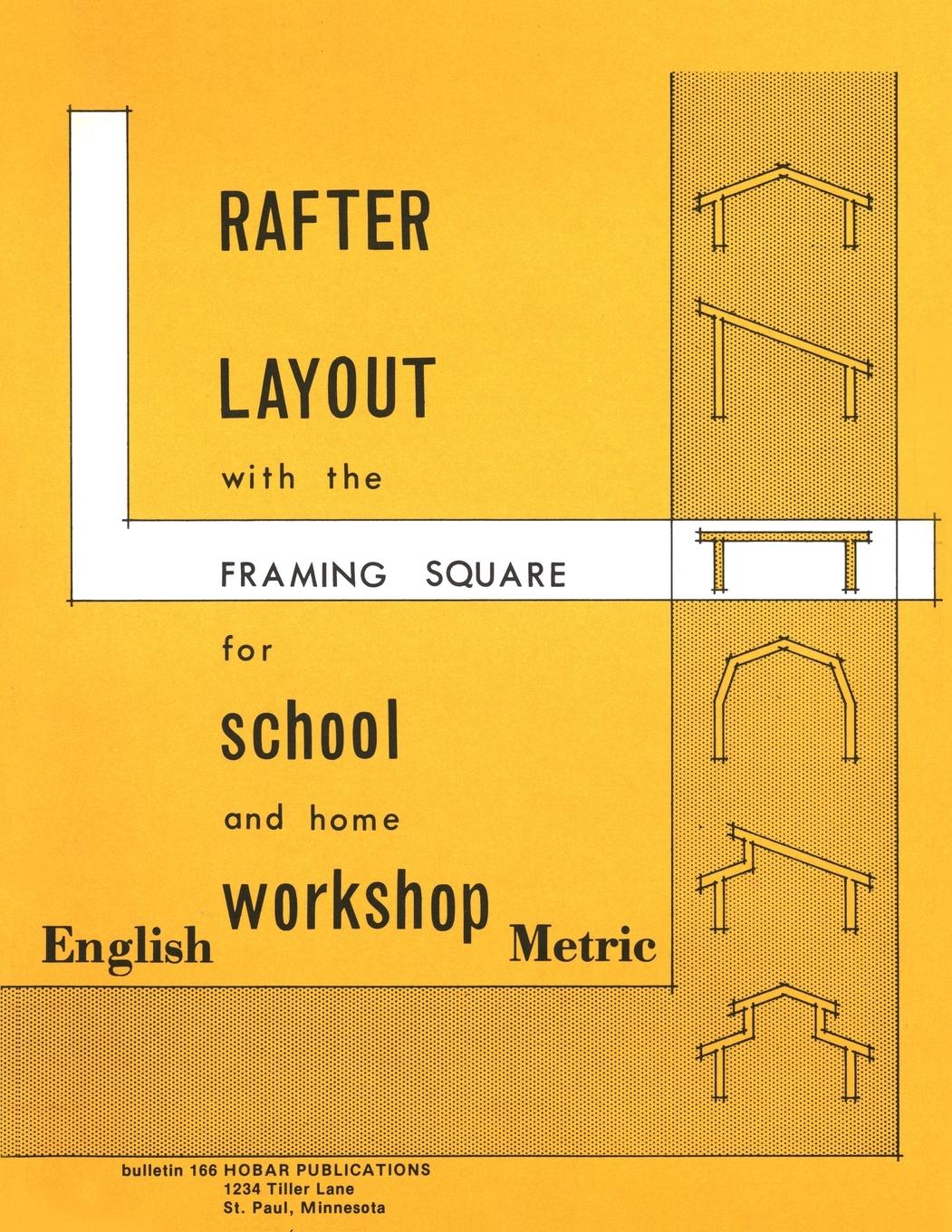 Cover: 9780913163023 | Rafter Layout with the Framing Square for School and Home Workshop