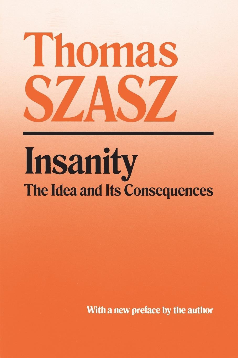 Cover: 9780815604600 | Insanity | The Idea and Its Consequences | Thomas Szasz | Taschenbuch