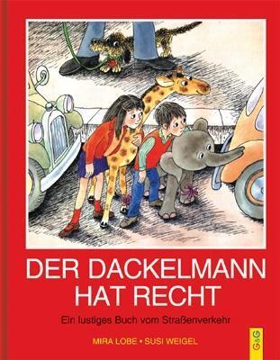 Cover: 9783707415735 | Der Dackelmann hat recht | Ein lustiges Buch vom Straßenverkehr | Lobe