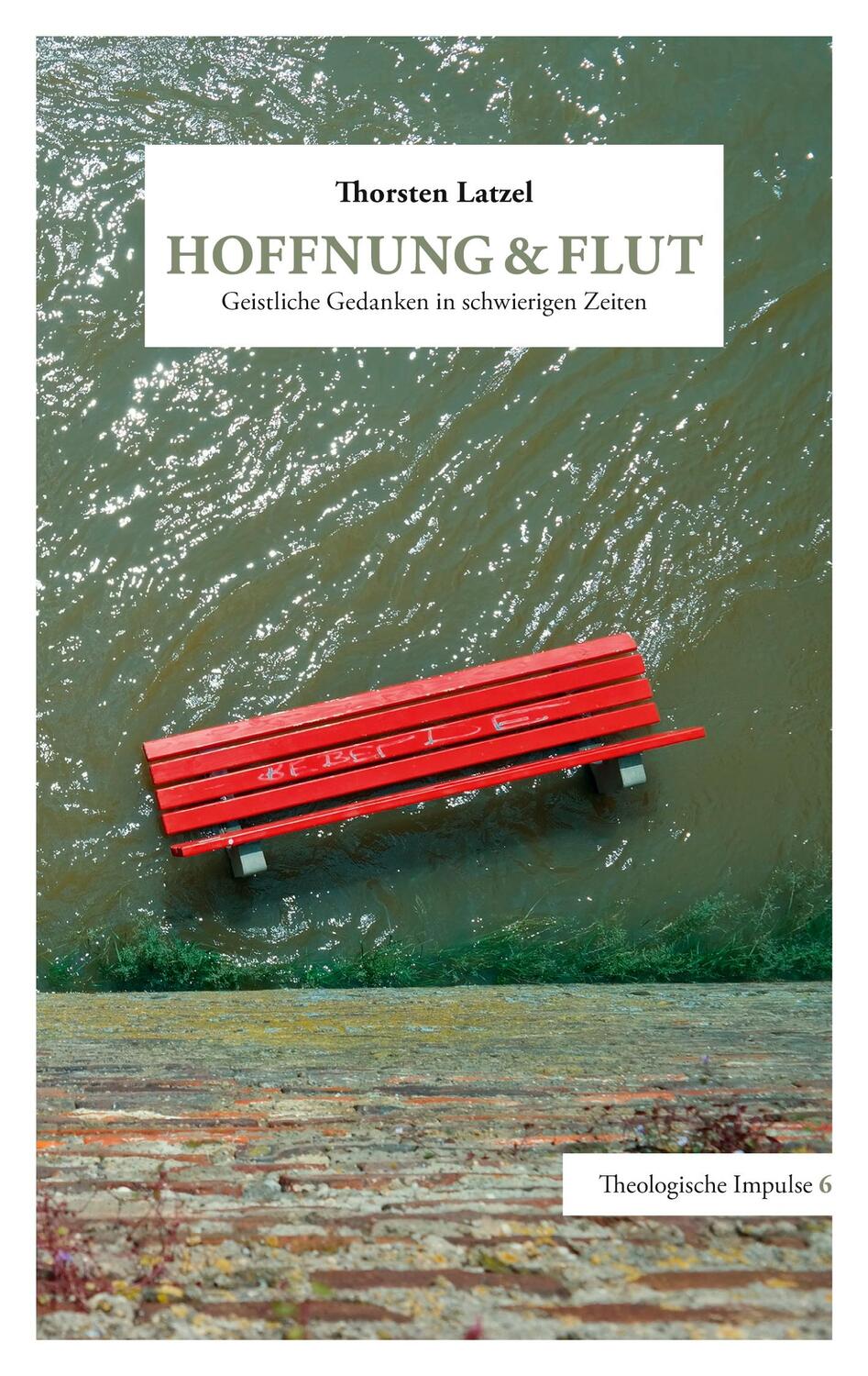Cover: 9783755716280 | Hoffnung & Flut | Geistliche Gedanken in schwierigen Zeiten | Latzel