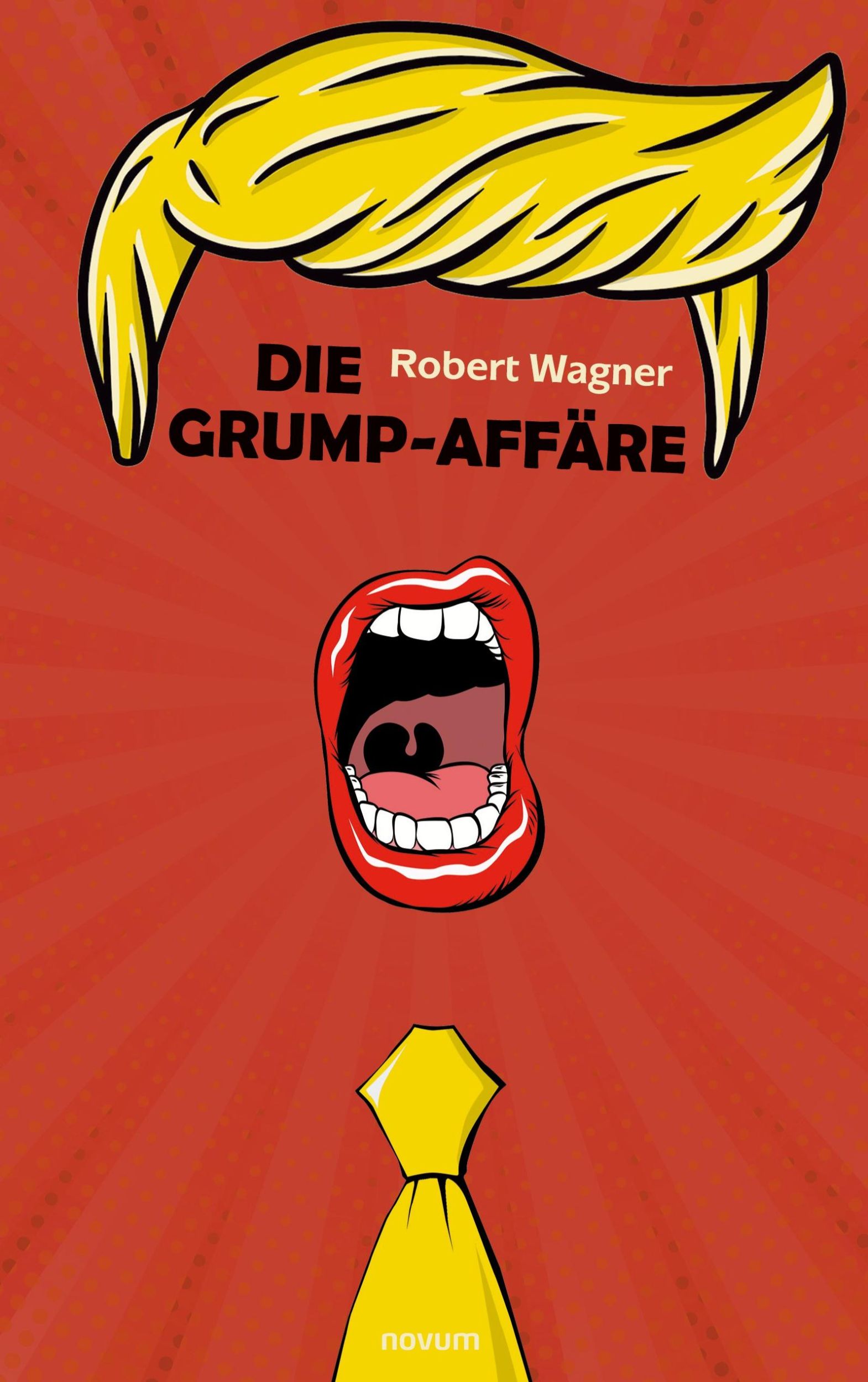 Cover: 9783991312604 | Die Grump-Affäre | Robert Wagner | Taschenbuch | Paperback | 276 S.