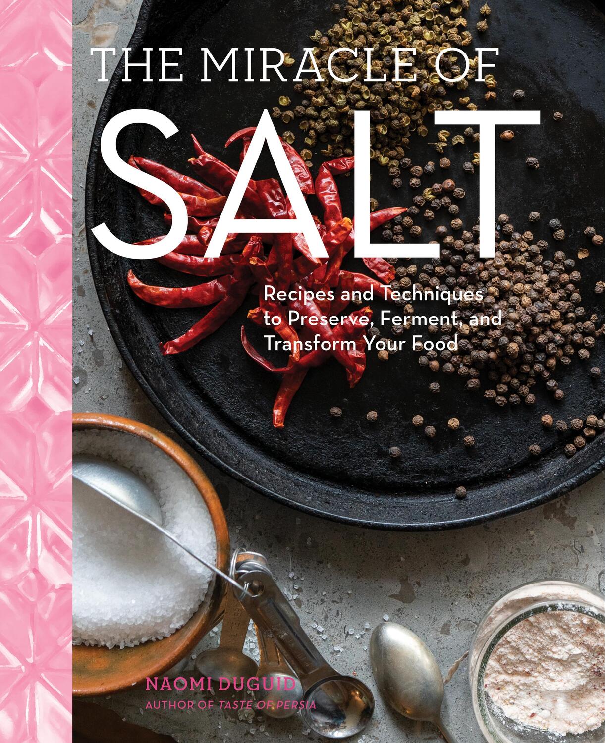Cover: 9781579659448 | The Miracle of Salt | Naomi Duguid | Buch | Gebunden | Englisch | 2022